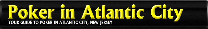 Poker In Atlantic City - A Definitive Guide