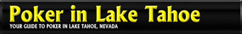 Poker In Lake Tahoe - The Definitive Guide